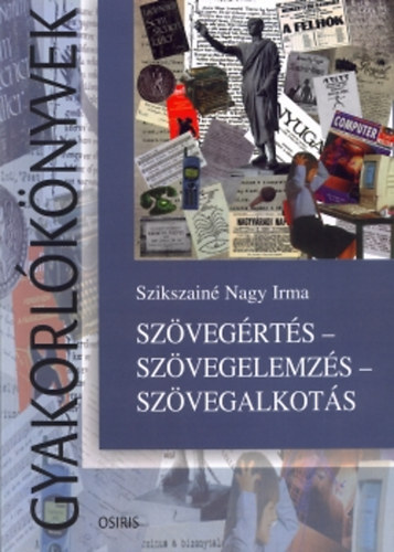 Szikszain Nagy Irma - Szvegrts - szvegelemzs - szvegalkots