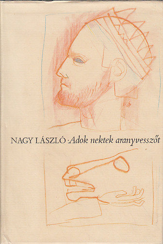 Nagy Lszl - Adok nektek aranyvesszt