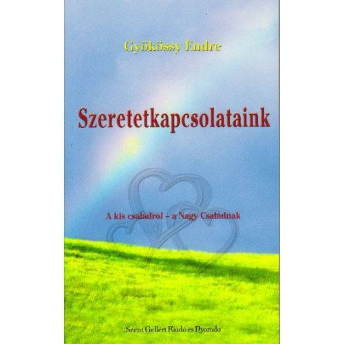Dr. Gykssy Endre - Szeretetkapcsolataink