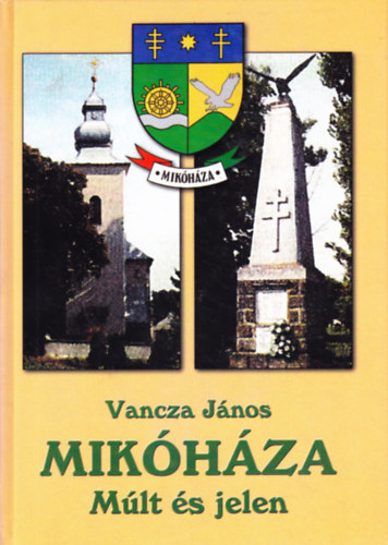 Vancza Jnos - Mikhza - Mlt s jelen