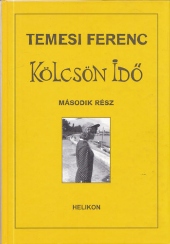 Temesi Ferenc - Kölcsön Idő 2. rész (dedikált)