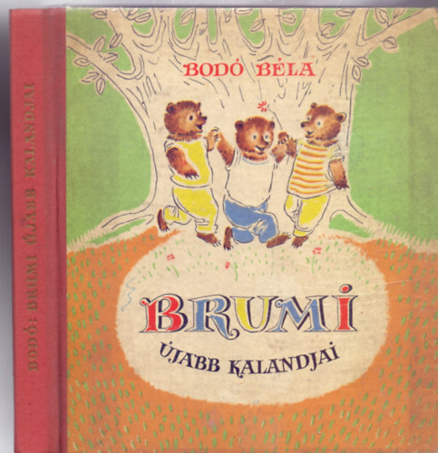 Bod Bla - Brumi jabb kalandjai (Harmadik kiads - Szvay Edith rajzaival)
