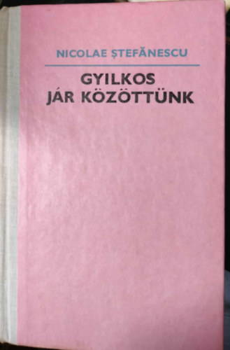 N. Stefanescu - Gyilkos jár közöttünk