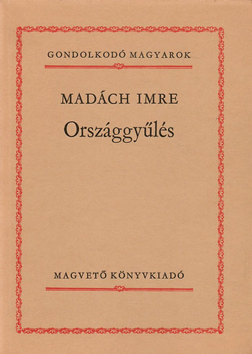 Madch Imre - Orszggyls (Gondolkod magyarok)