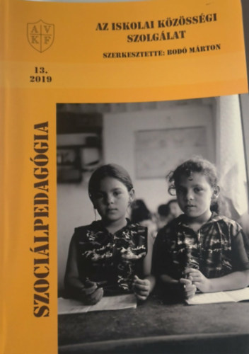 Bod� M�rton  (szerk.) - Szoci�lpedag�gia 13/2019 -  Az iskolai k�z�ss�gi szolg�lat