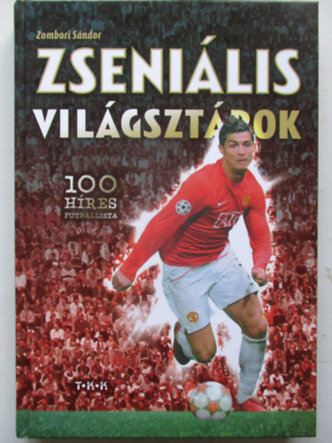 Zombori Sndor - Zsenilis vilgsztrok - 100 hres futballista