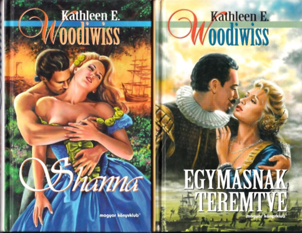 Kathleen E. Woodiwiss - Shanna + Egym�snak teremtve + �r�kk� a karjaidban (3db k�nyv)