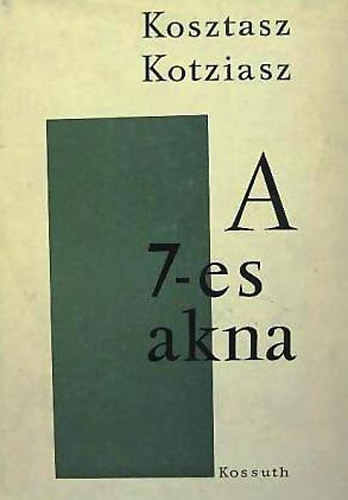 Kotziasz Kosztasz - A 7-es akna