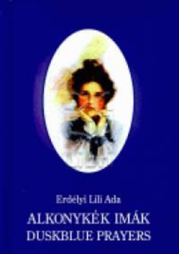 Erdélyi Liliada - Alkonykék imák - Duskblue Prayers