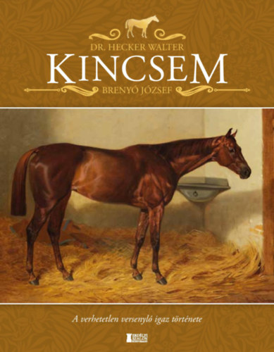 Breny Jzsef Hecker Walter - Kincsem