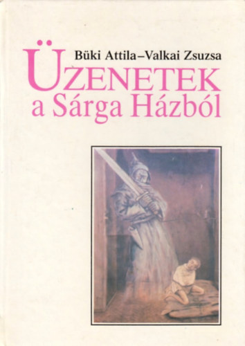 Bki Attila-Valkai Zsuzsa - zenetek a Srga Hzbl - Bels kpek knyve
