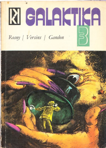 Galaktika 3. (Rosny/Versins/Gandon)