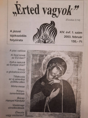 "rted vagyok" - A jzusi tjkozds folyirata - XIV. vf. 2003. februr (1.),prilis  (2.), jnius (3.)