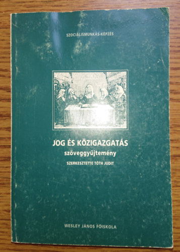 Tth Judit  (szerk.) - Jog s kzigazgats - szveggyjtemny