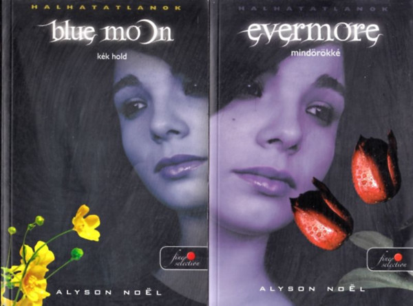 Alyson Noel - A Halhatatlanok sorozat 2 ktete: Kk Hold + Mindrkk