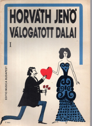 Horváth Jenő - Horváth Jenő válogatott dalai I.