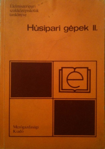 Berszán Gábor - Húsipari gépek II.