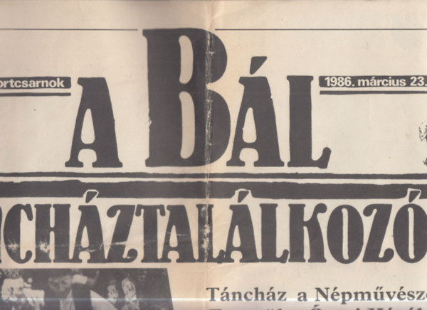 A Bál 1986. március (V. Táncháztalálkozó 1986. + prospektusok)
