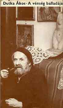 Dutka Ákos - A vénség balladája