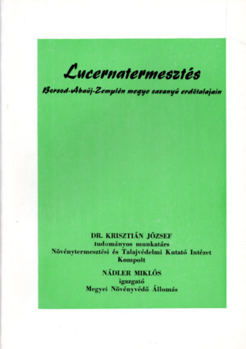 Lucernatermesztés Borsod-Abaúj-Zemplén megye savanyú erdőtalajain