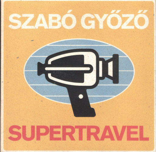 Szab Gyz - Supertravel (DVD-mellklettel)