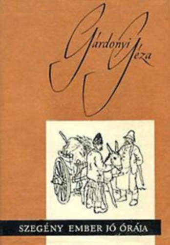 Grdonyi Gza - Szegny ember j rja I-II.