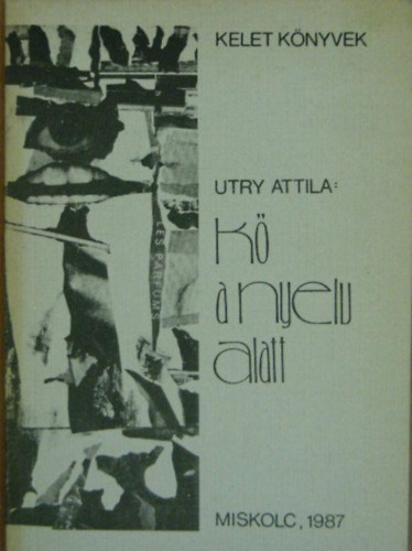 Utry Attila - K� a nyelv alatt (Dedik�lt)