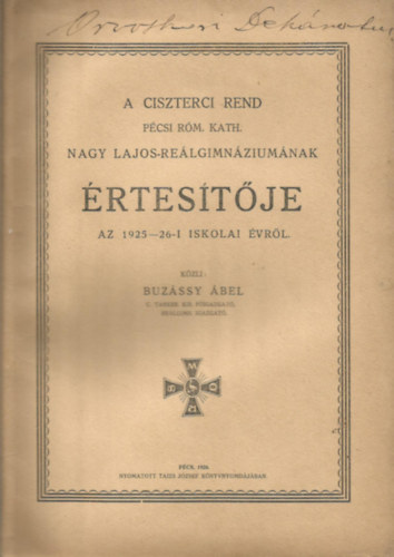 Buzssy bel - A Ciszterci Rend Pcsi Rm. Kath. Nagy Lajos-Relgimnziumnak rtestje az 1925-26-i iskolai tanvrl