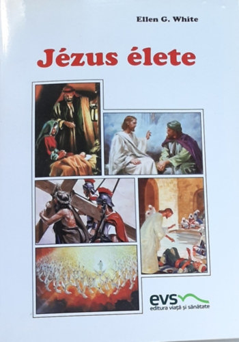 Ellen Gould White - J�zus �lete (White)