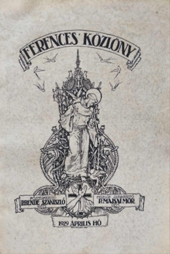 P.Bende Szaniszl - Ferences kzlny 1929 prilis h