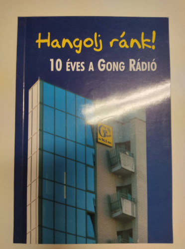 Hangolj rnk! - 10 ves a Gong Rdi
