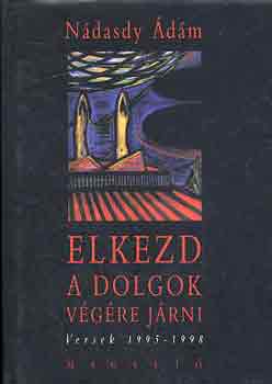 N�dasdy �d�m - Elkezd a dolgok v�g�re j�rni