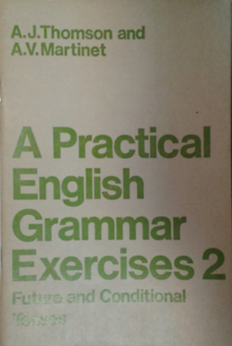 A. J. Thomson - A. V. Martinet - A Practical English Grammar Exercises 2.