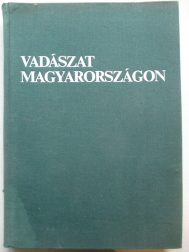 Ballagó-Csőre-Fodor - Vadászat Magyarországon