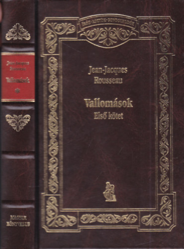 Jean-Jacques Rousseau - Vallom�sok I. (�r�k, k�lt�k, gondolkod�k)