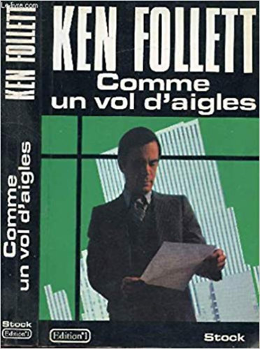Ken Follett - Comme un vol d'aigles