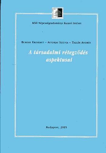 Bukodi-Altorjai-Tallr - A trsadalmi rtegzds aspektusai