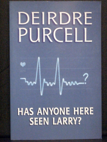 Deirdre Purcell - Has anyone here seen Larry?