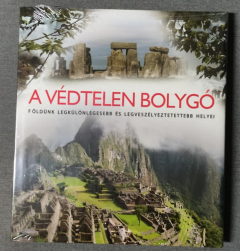 A. C. Addison - A v�dtelen bolyg� - F�ld�nk legk�l�nlegesebb �s legvesz�lyeztetettebb helyei