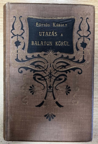Eötvös Károly - Utazás a Balaton körül I. (Eötvös Károly Munkái I.)