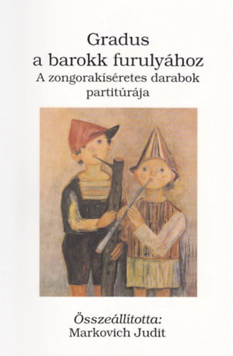 Markovich Judit  (�ssze�ll�totta) - Gradus a barokk furuly�hoz (partit�ra)