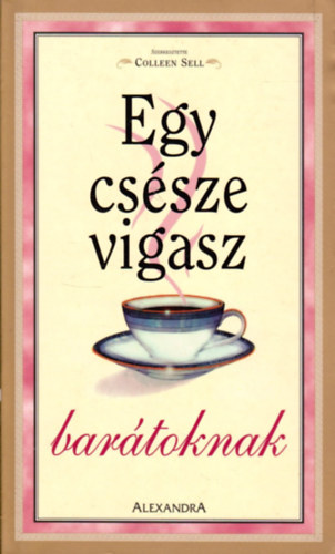 Colleen Sell - Egy cssze vigasz bartoknak