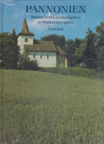 Endre R�cz-Tibor T�sk�s - Pannonien (Stadte und Landschaften in S�dwestungarn)