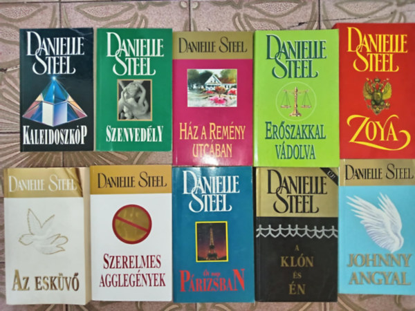 Danielle Steel - (10db) Danielle Steel knyvcsomag: Szenvedly / Hz a remny utcban / Erszakkal vdolva / Zoya / Az eskv / Szerelmes agglegnyek / t nap prizsban / A kln s n / Johnny angyal / Kaleidoszkp
