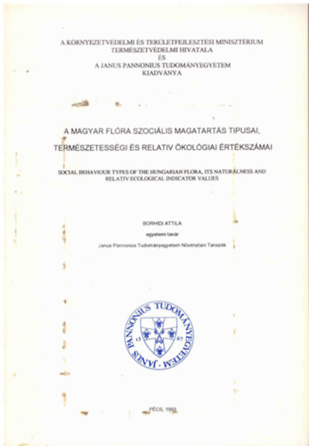 Dr. Borhidi Attila - A magyar flra szocilis magatarts tpusai, termszetessgei s relatv kolgiai rtkszmai