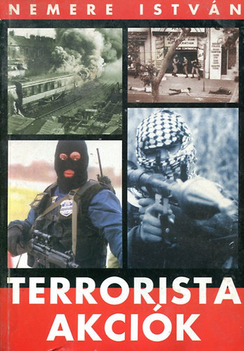Nemere István - Terrorista akciók 1.