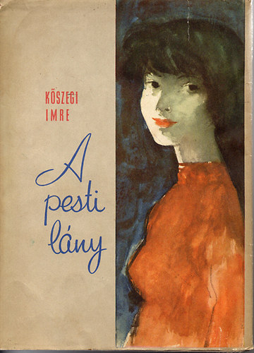 K�szegi Imre - A pesti l�ny