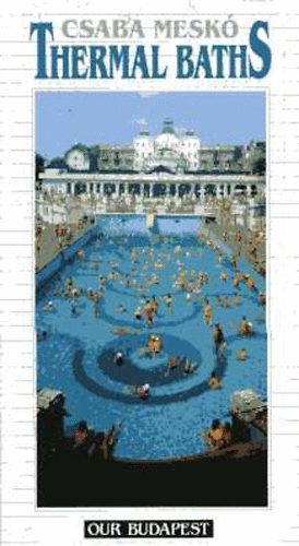 Mesk� Csaba - Thermal Baths (Our Budapest)