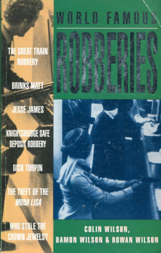 Colin Wilson with Damon and Rowan Wilson - World Famous Robberies