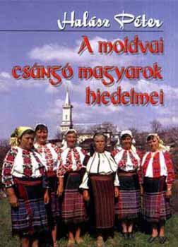 Hal�sz P�ter - A moldvai cs�ng� magyarok hiedelmei
